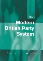 Modern British Party System - Webb, Paul D