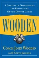 Wooden: A Lifetime of Observations and Reflections On and Off the Court - Wooden, John