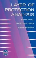 Layer of Protection Analysis - CCPS (Center for Chemical Process Safety)