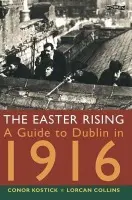 Easter Rising - Kostick, Conor a Collins, Lorcan