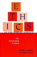 Ethics in the Public Service - Garofalo, Charles a Geuras, Dean