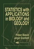 Statistics with Applications in Biology and Geology - Blaesild, Preben (University of Aarhus, Denmark) a Granfeldt, Jorgen (University of Aarhus, Denmark)