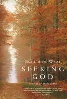Seeking God - Waal, Esther De