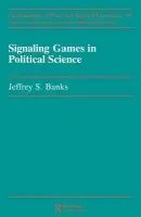 Signaling Games in Political Science - Banks, Jeffery S.