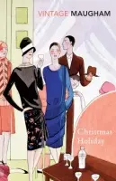 Christmas Holiday - Maugham, W. Somerset
