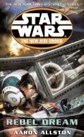 Star Wars: The New Jedi Order - Enemy Lines I Rebel Dream - Allston, Aaron