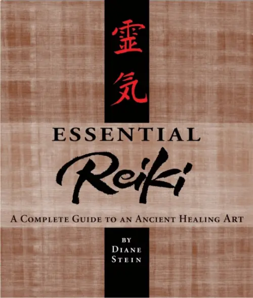 Essential Reiki (A Complete Guide to an Ancient Healing Art) - Diane Stein