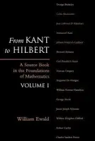 From Kant to Hilbert Volume 1 - Ewald, William Bragg (, Assistant Professor of Law and Philosophy, University of Pennsylvania)