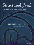 Structured Fluids - Witten, Thomas A. (, James Franck Institute, University of Chicago, Illinois, USA)