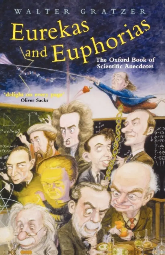 Eurekas and Euphorias - Gratzer, Walter (Emeritus Professor, King's College London)