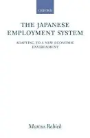 Japanese Employment System - Rebick, Marcus (Nissan Institute of Japanese Studies, Oxford University)