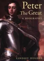 Peter the Great - Hughes, Lindsey