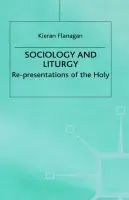 Sociology and Liturgy - Flanagan, K.