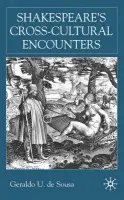 Shakespeare's Cross-Cultural Encounters - De Sousa, Geraldo U.