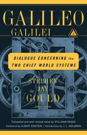 Dialogue Concerning the Two Chief World Systems - Galileo Galilei