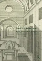 City Rehearsed - Heuer, Christopher (Princeton University, New Jersey, USA)