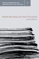 Master Narratives and their Discontents - Elkins, James (School of the Art Institute of Chicago, USA)