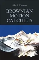 Brownian Motion Calculus - Wiersema, Ubbo F. (University of Reading, UK)