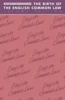Birth of the English Common Law - Caenegem, R. C. van (Universiteit Gent, Belgium)