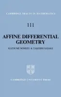Affine Differential Geometry - Nomizu, Katsumi (Brown University, Rhode Island) a Sasaki, Takeshi (Kobe University, Japan)