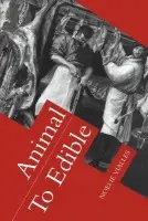 Animal to Edible - Vialles, Noilie (Ecole des Hautes Etudes en Sciences Sociales, Paris)