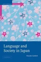 Language and Society in Japan - Gottlieb, Nanette (University of Queensland)