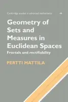 Geometry of Sets and Measures in Euclidean Spaces - Mattila, Pertti (University of Jyvaskyla, Finland)