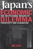 Japan's Economic Dilemma - Gao, Bai (Duke University, North Carolina)