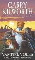 Welkin Weasels (5): Vampire Voles - Kilworth, Garry