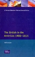 British in the Americas 1480-1815, The - Mcfarlane, Anthony
