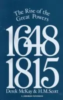 Rise of the Great Powers 1648 - 1815 - Mckay, Derek a Scott, H.M.