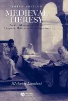 Medieval Heresy - Lambert, Malcolm