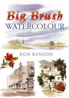 Big Brush Watercolor - Ranson, Ron (Author)