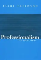 Professionalism - Freidson, Eliot (University of California, San Francisco, US)