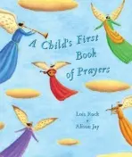 A Child`s First Book of Prayers - Lois Rocková