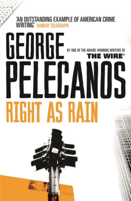 Right As Rain - Pelecanos, George