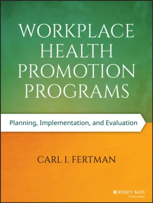 Workplace Health Promotion Programs - Fertman, Carl I.
