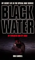Black Water: By Strength and By Guile - Camsell, Don