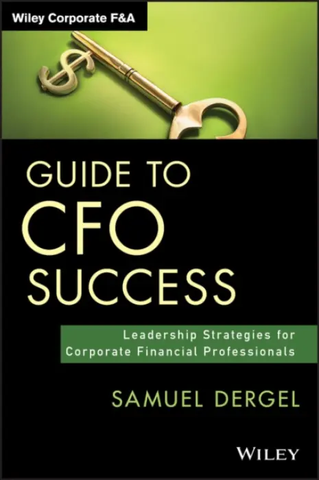 Guide to CFO Success - Dergel, Samuel