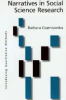 Narratives in Social Science Research - Czarniawska, Barbara