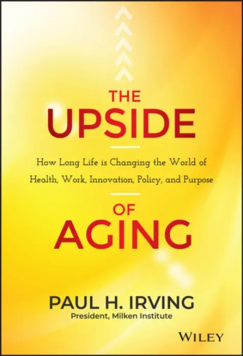 Upside of Aging - Irving, Paul