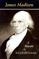 James Madison - Ketcham, Ralph L.