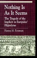Nothing Is as It Seems - Roisman, Hanna M.