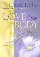 Love Your Body - Hay, Louise