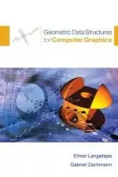 Geometric Data Structures for Computer Graphics - Langetepe, Elmar a Zachmann, Gabriel