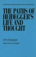 Paths of Heidegger's Life and Thought - Poggeler, Otto