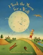 I Took the Moon for a Walk - Curtis, Carolyn