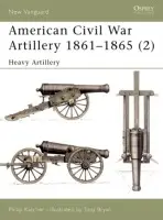American Civil War Artillery 1861-1865 - Katcher, Philip