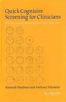 Quick Cognitive Screening for Clinicians - Shulman, Kenneth I. a Feinstein, Anthony