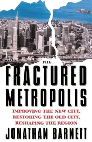 Fractured Metropolis - Barnett, Jonathan